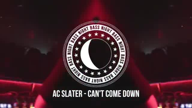 AC Slater - Can't Come Down