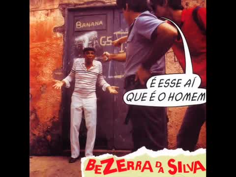 Bezerra Da Silva - É Esse Aí Que É o Homem