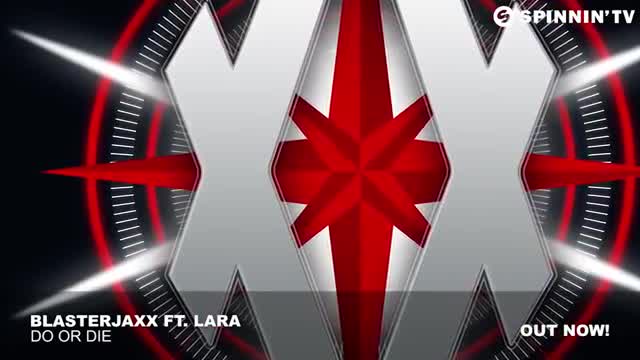 Blasterjaxx - Do Or Die (feat. Lara)