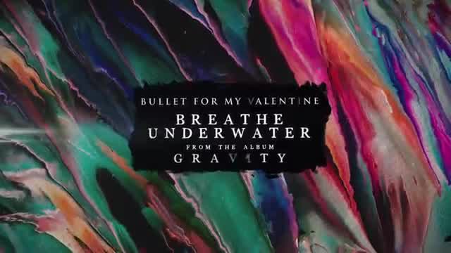 Bullet for My Valentine - Breathe Underwater