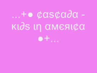 Cascada - Kids in America