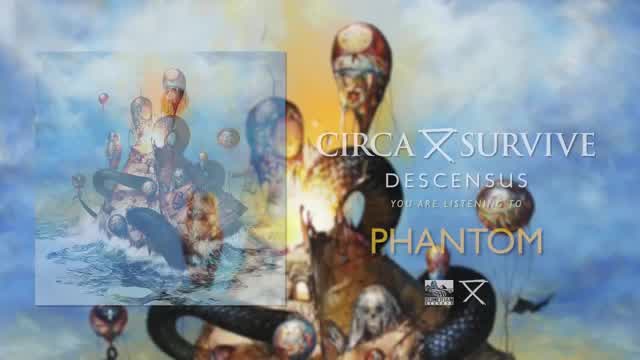 Circa Survive - Phantom
