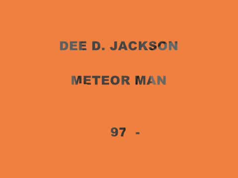 Dee D. Jackson - Meteor Man