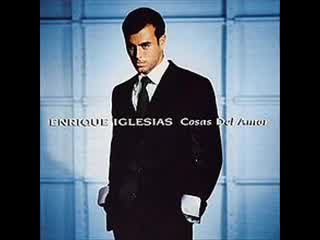 Enrique Iglesias - Cosas del amor
