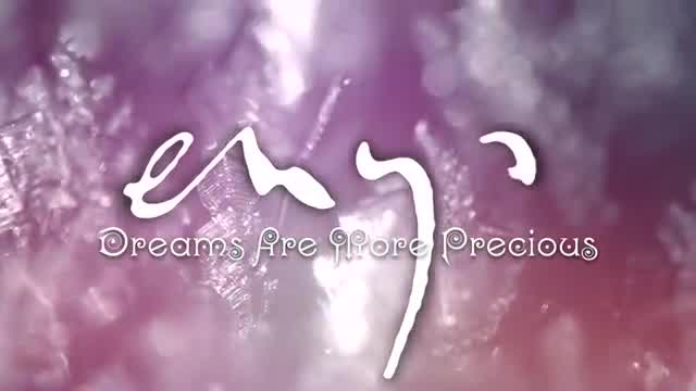 Enya - Dreams Are More Precious