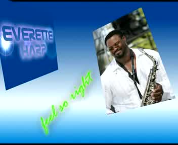 Everette Harp - Feel So Right