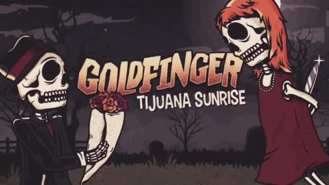 Goldfinger - Tijuana Sunrise