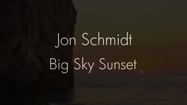 Jon Schmidt - Big Sky Sunset