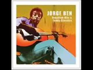 Jorge Ben Jor - Oba, Lá Vem Ela