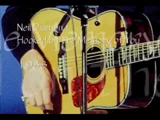 Neil Diamond - Hooked on the Memory of You