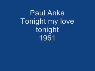 Paul Anka - Tonight My Love, Tonight