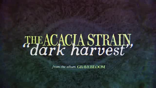 The Acacia Strain - Dark Harvest