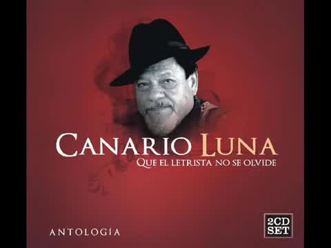 Washington “Canario” Luna - Que el letrista no se olvide