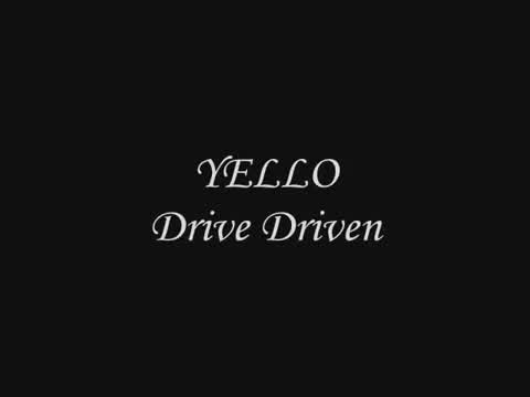 Yello - Drive/Driven