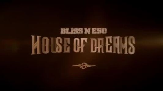 Bliss n Eso - House of Dreams