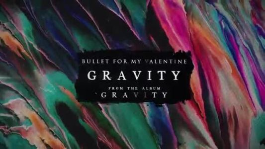 Bullet for My Valentine - Gravity