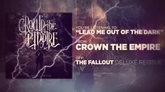 Crown the Empire - Lead Me Out of the Dark