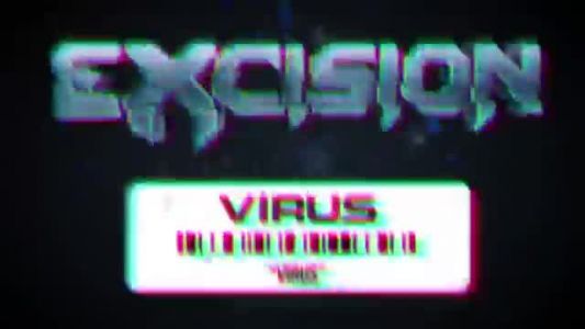 Excision - Virus