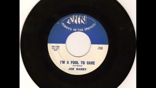 Joe Barry - I'm a Fool to Care