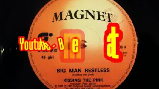 Kissing the Pink - Big Man Restless