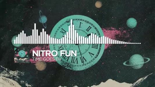 Nitro Fun - Time Goes By