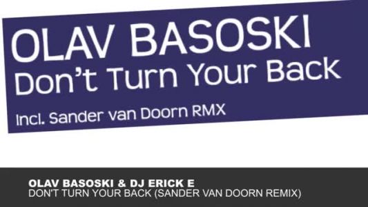 Olav Basoski & Erick E - Don't Turn Your Back