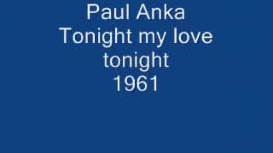 Paul Anka - Tonight My Love, Tonight