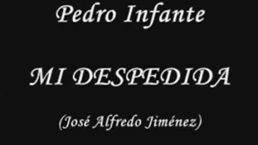 Pedro Infante - Mi despedida
