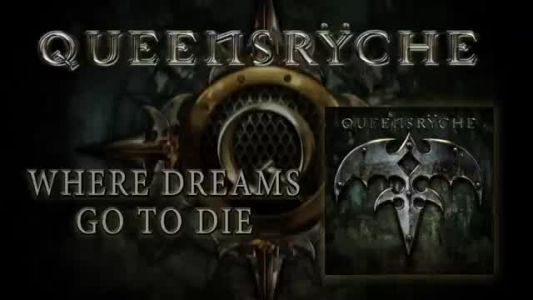 Queensrÿche - Where Dreams Go to Die