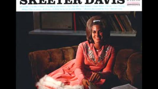 Skeeter Davis - Send Me the Pillow That You Dream On