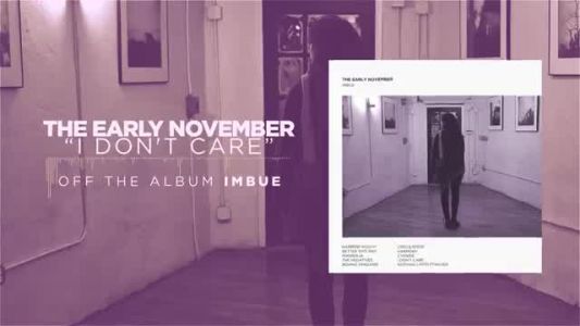The Early November - I Don't Care