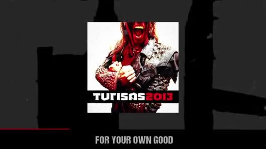 Turisas - For Your Own Good